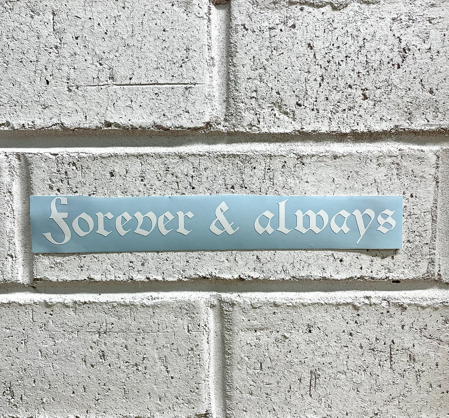 Forever & Always Sticker