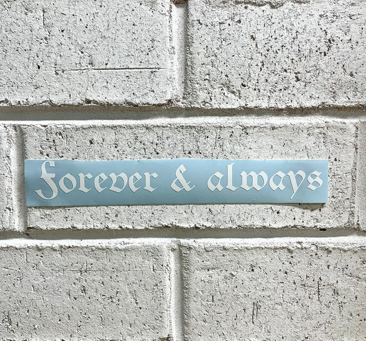 Forever & Always Sticker