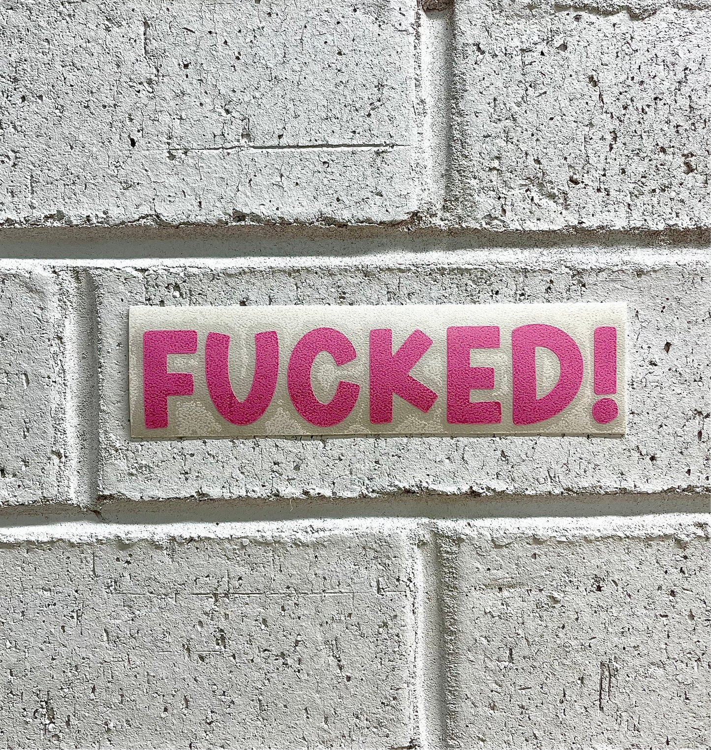 Fucked! Sticker