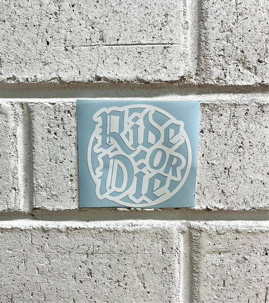 Ride Or Die Sticker