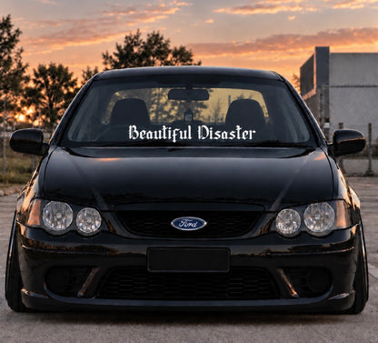 Beautiful Disaster | Window Banner - Car Decal