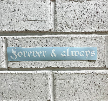 Forever & Always | Car Decal