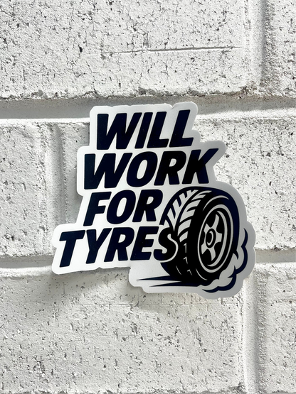 Will Work For Tyres | Drift Car Decal